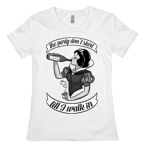 The Party Don't Start Till I Walk in Women's Cotton Tee